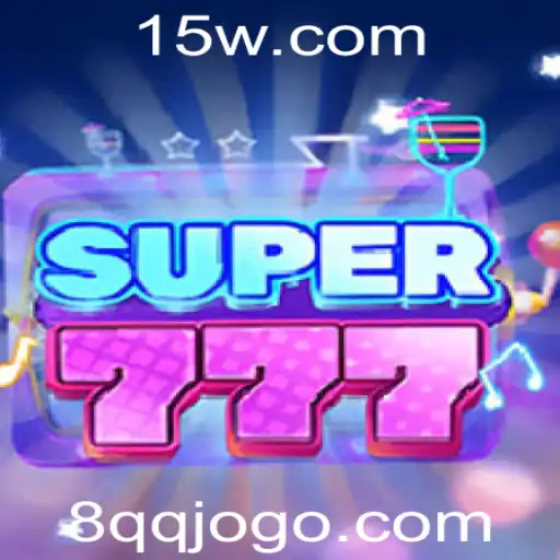 Descubra o Fascinante Mundo do Jogo Super777 com a Palavra-Chave 8QQ
